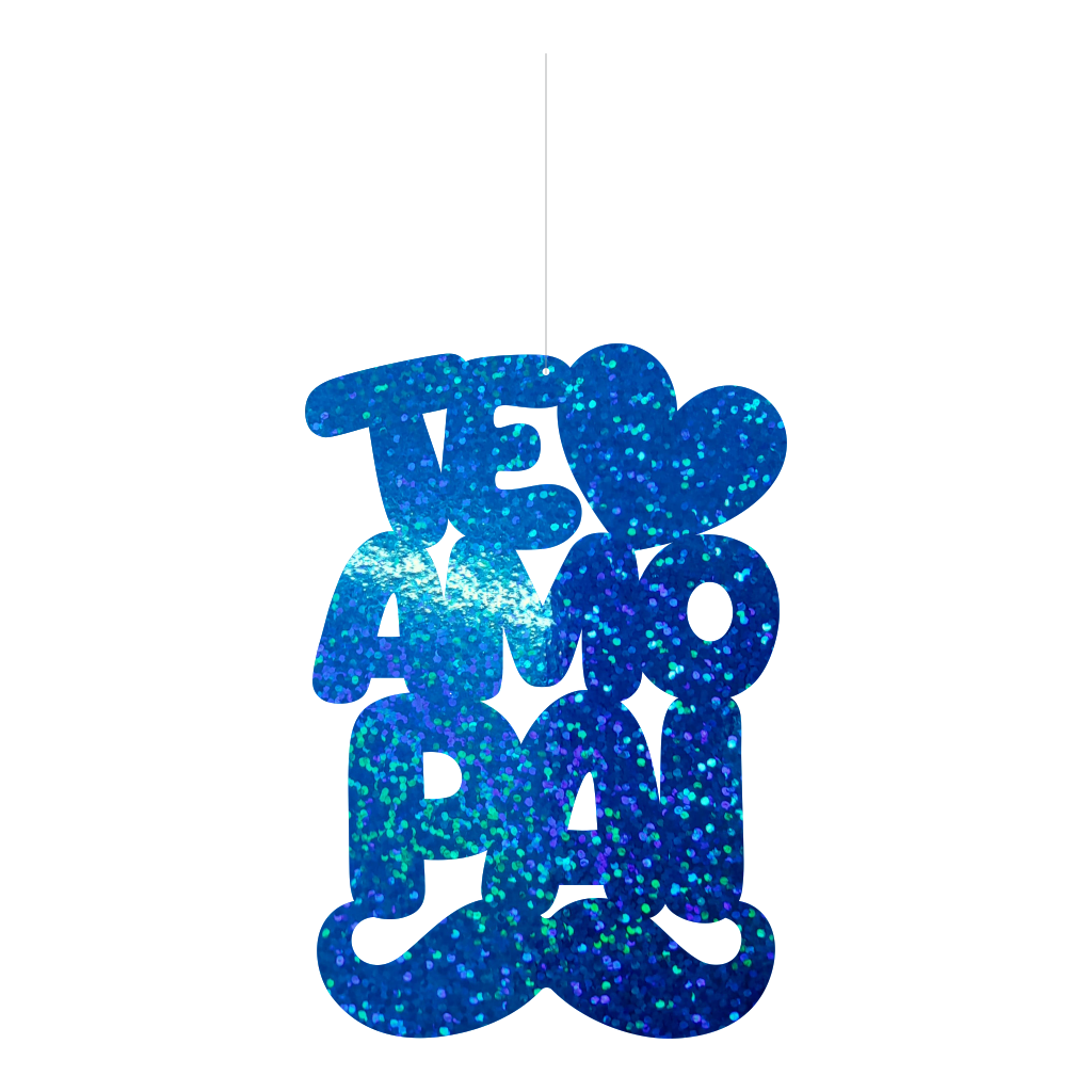 Decoração de Pendurar Metalizada Glitter Azul - Te Amo Pai - 1 un.